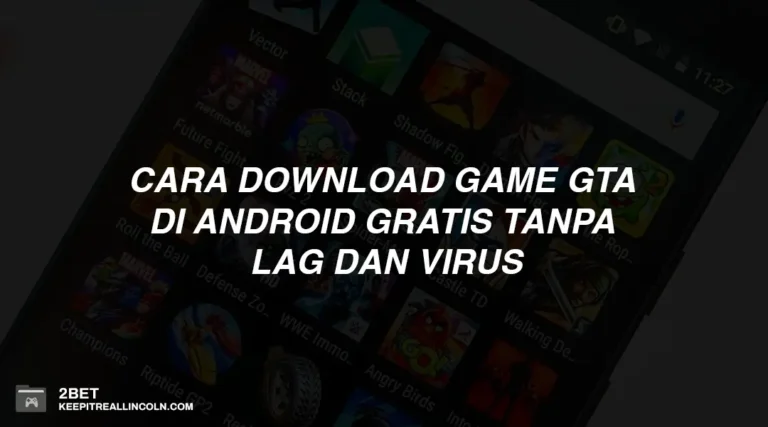 Cara Download Game GTA di Android Gratis Tanpa Lag dan Virus